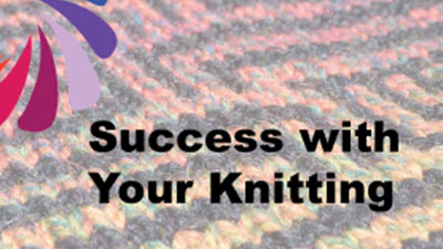 11 Steps for Success with Your Knitting